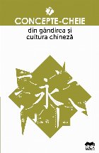 Concepte-cheie din gândirea şi cultura chineză - Vol. 7 (Set of:Concepte-cheie din gândirea şi cultura ch