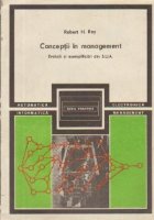 Conceptii in management. Evolutii si exemplificari din S.U.A.