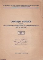 Conditii tehnice pentru folosirea intretinerea