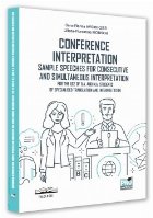 Conference interpretation : sample speeches for consecutive and simultaneous interpretation for the Use of B.A