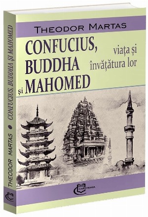 Confucius, Buddha şi Mahomed : viaţa şi învăţătura lor