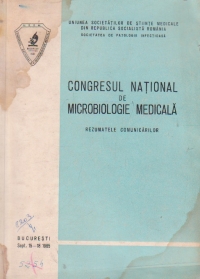 Congresul national de microbiologie medicala. Rezumatele lucrarilor