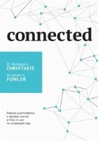 Connected - Puterea surprinzatoare a retelelor sociale si felul in care ne modeleaza viata