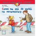 Conni nu sta de vorba cu necunoscuti