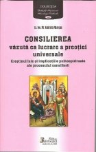 CONSILIEREA vazuta ca lucrare a preotiei universale