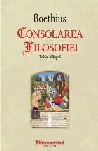 Consolarea Filosofiei Consolarea Filosofiei