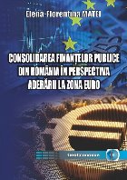 Consolidarea finanţelor publice din România în perspectiva aderării la zona euro