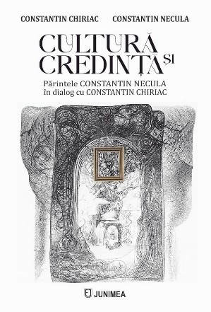 : Constantin Chiriac în dialog cu pr. Constantin Necula