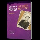 Constantin Noica in arhiva Securitatii