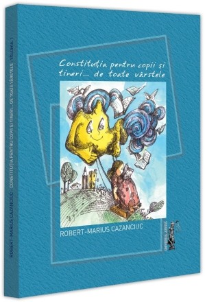 Constituţia pentru tineri... de toate vârstele - Vol. 1 (Set of:Constituţia pentru tineri... de toate vârsteleVol. 1)