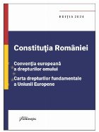 coperta Constituţia României,Convenţia europeană a drepturilor omului,Carta drepturilor fundamentale a Uniunii Eur