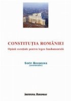 Constitutia Romaniei. Opinii esentiale pentru legea fundamentala