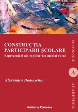 Construcţia participării şcolare : reprezentări ale copiilor din mediul rural