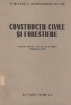 Constructii civile forestiere Manual pentru