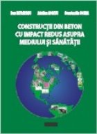 Constructii din beton cu impact redus asupra mediului si sanatatii