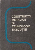 Constructii metalice si tehnologia executiei