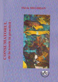 Consumatorul - de la teorie la practica