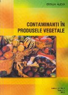 Contaminanti in produsele vegetale