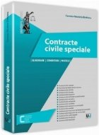 Contracte civile speciale. Elaborare, comentarii, modele