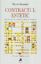 Contractul estetic : statutele artei şi ale muncii intelectuale în modernitate