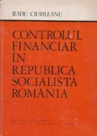 coperta Controlul financiar in Republica Socialista Romania