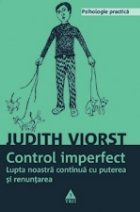 Controlul imperfect Lupta noastră continuă