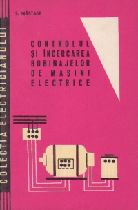 Controlul si incercarea bobinajelor de masini electrice
