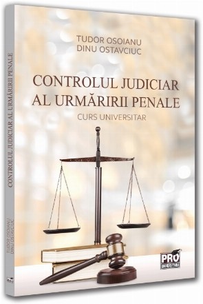 Controlul judiciar al urmăririi penale : curs universitar