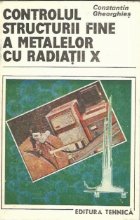 Controlul structurii fine a metalelor cu radiatii X. Spectrul de difractie. Tehnici de investigatie.