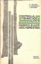 Controlul tehnic de calitate in fabricile de cherestea