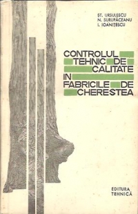 Controlul tehnic de calitate in fabricile de cherestea