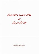 Convorbiri despre artă Cezar Corâci