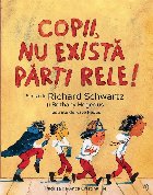 Copii există părţi rele