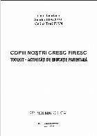 Copiii noştri cresc firesc toolkit