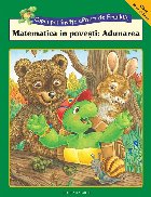 Copiii pot invata alaturi de Franklin. Matematica in povesti: Adunarea (Clasa 0 si Intai)
