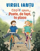 Copiii spun... : Poate, de fapt, te place