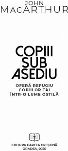 Copiii sub asediu oferă refugiu