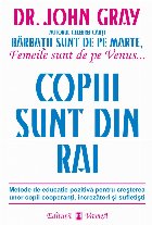 Copiii sunt din rai Metode
