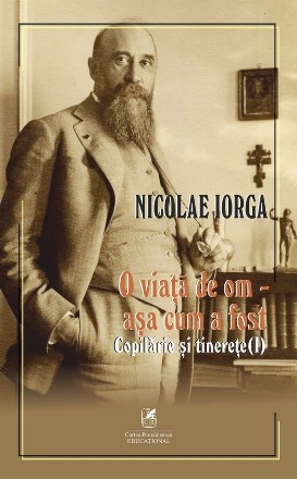 Copilărie şi tinereţe - Vol. 1 (Set of:O viaţă de om - aşa cum a fostVol. 1)