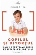 Copilul divortul Cum protejam copiii