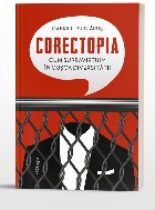 Corectopia : cum supravieţuim în cuşca diversităţii