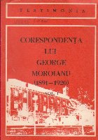 Corespondenta lui George Moroianu (1891
