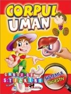 Corpul uman - Sistemul digestiv. Carte cu stickere