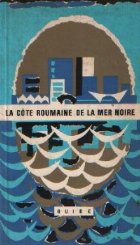 La Cote Roumaine De La Mer Noire - Guide