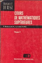 Cours de mathematiques superieures, Tome I - Calcul differentiel et integral. Elements d\'algebre lineaire et 