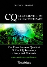 CQ: Coeficientul de constientizare. The Consciousness Quotient & The CQ Inventory - Theory and Research
