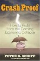 Crash Proof - How to Profit From the Coming Economic Collapse Crash Proof - How to Profit From the Coming Economic Collapse