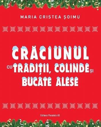 Crăciunul cu tradiţii, colinde şi bucate alese