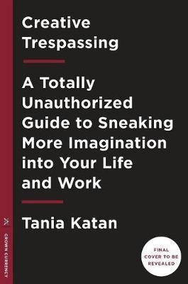 Creative Trespassing