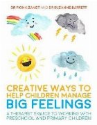 Creative Ways to Help Children Manage BIG Feelings